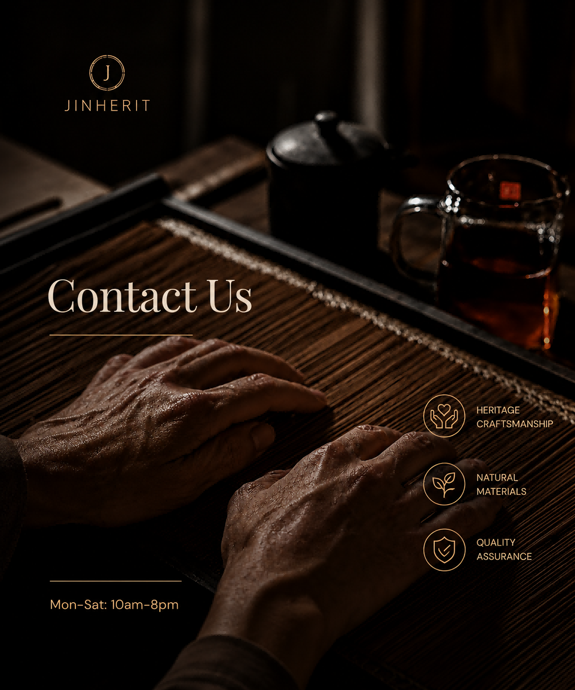 Jinherit Contact Us page with warm tea room setting, artisan hands, bamboo weaving texture, and heritage craftsmanship atmosphere