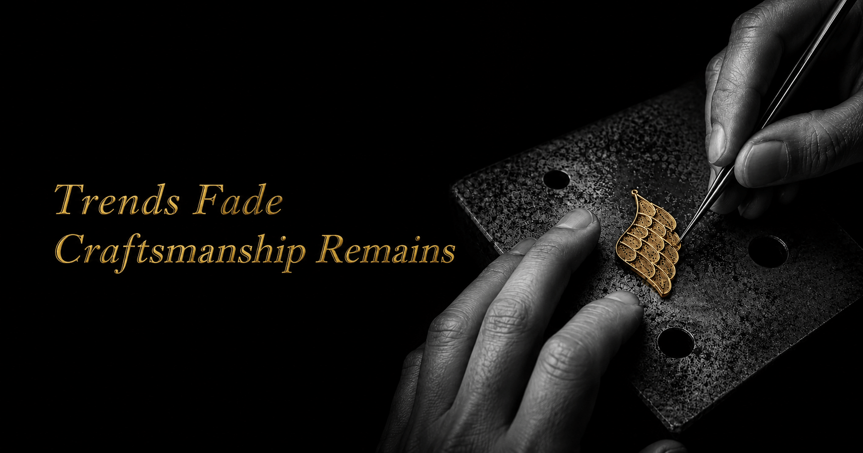 Jinherit hero banner featuring hands crafting a gold filigree jewelry piece with the slogan “Trends Fade, Craftsmanship Remains.”